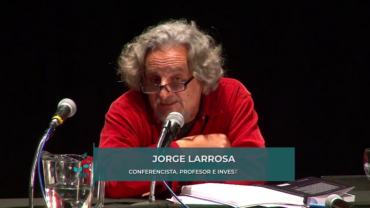 Encuentro de Docentes | Conferencia de Jorge Larrosa