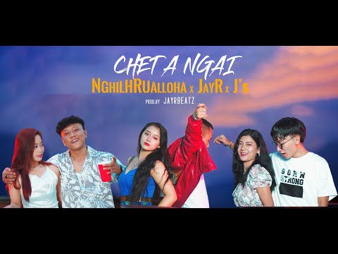 Chet a Ngai - Nghilhrualloha x JayR x J'$ | Prod by JAYRBEATZ (Official M\V)