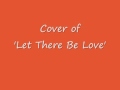 Karaoke Cover of 'Let There Be Love' 