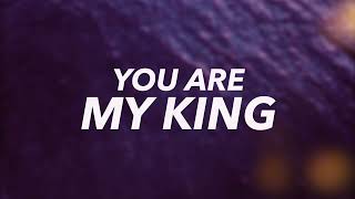You Are My King