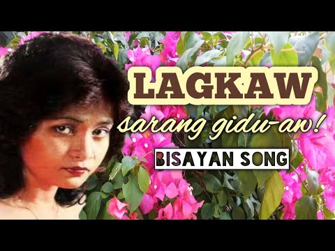 Lagkaw by Vernie Gonzales with Lyrics (Bisayan Song)