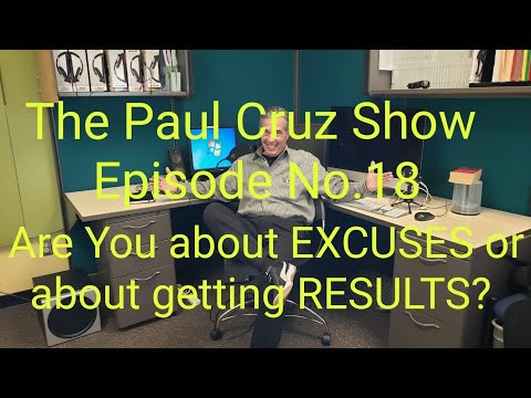 EPISODE #18 Are you making EXCUSES why you're struggling in Sales or getting RESULTS?