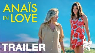 ANAÏS IN LOVE - UK Trailer | In Cinemas & On Demand 19 Aug