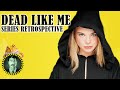 Dead Like Me: Full Series Retrospective