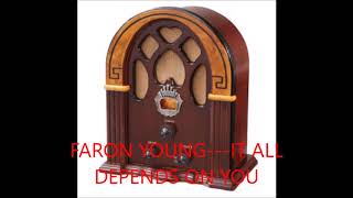 FARON YOUNG   IT ALL DEPENDS ON YOU