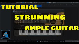 [TUTORIAL] Strumming Ample Guitar │ Ample Sound