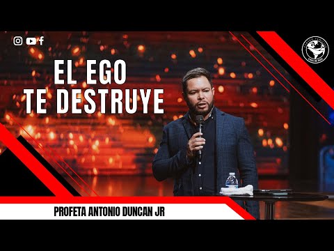 THE EGO DESTROYS YOU - PROPHET ANTONIO DUNCAN JR.