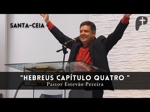 Hebreus Capítulo 4 | Pastor Estevão - 07/11/21