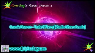 Cosmic Heaven - Taste Of Love [Martin Libsen Remix] ★