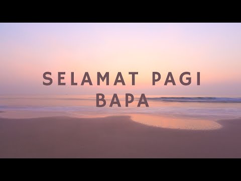 Selamat Pagi Bapa (Video Lirik)