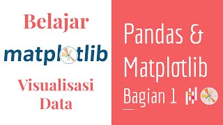 Matplotlib 20 | Pandas Data Frame dan Matplotlib | Part 1 | Belajar Visualisasi Data