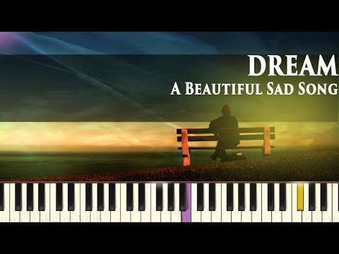 Dream - Amazing Sad Song - Piano Tutorial