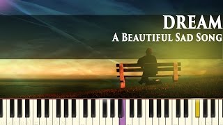 Dream - Amazing Sad Song - Piano Tutorial