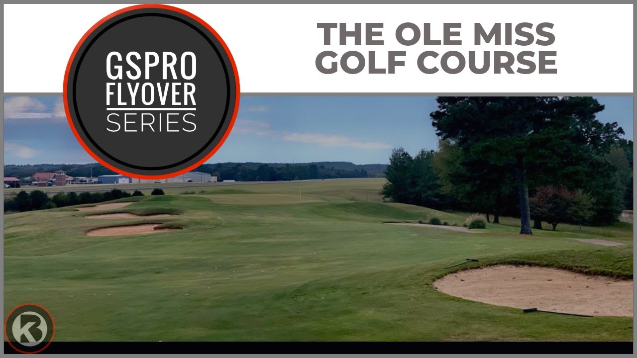 Watch The Ole Miss Golf Course flyover on YouTube