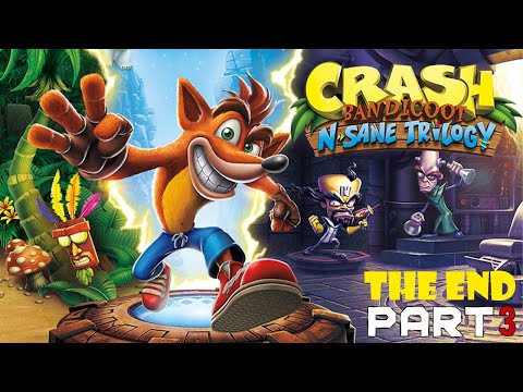 crash bandicoot n sane trilogy gameplay Walkthrough Part 3 The end | 1080p60FPS (PC No Commentary)
