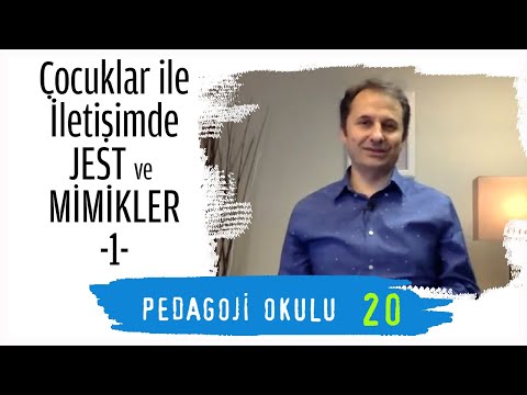 Pedagoji Okulu 20 - Çocukla İletişimde Jest ve Mimikler 1 - Pedagog Adem Güneş