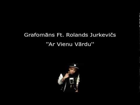 Grafomāns Ft. Rolands Jurkevičs - Ar Vienu Vārdu