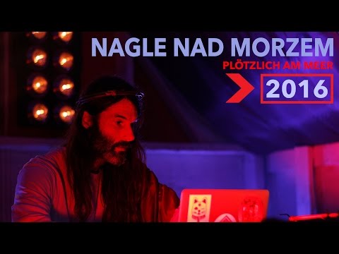 Plötzlich am Meer Nagle Festival 2016
