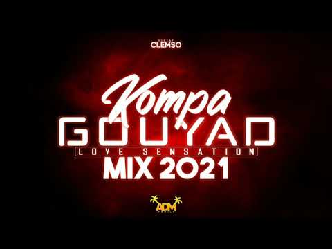 DJ CLEMSO - Kompa Gouyad LOVE Mix 2021 (Nouveautés)