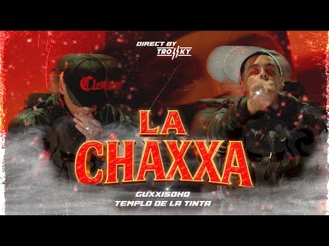 TEMPLO DE LA TINTA ❌ GUXXISOHO - LA CHAXXA 🍬 (VIDEO OFICIAL)
