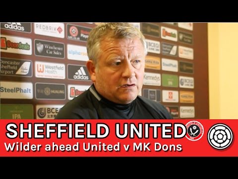 Chris Wilder ahead of Blades vs MK Dons
