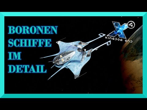 Alle BORONENSCHIFFE im DETAIL -  X4 Foundations KINGDOM END Boronen DLC INFO Video Deutsch