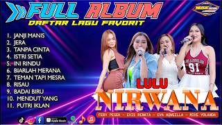 Download lagu FULL ALBUM DANGDUT REMIX LULU NIRWANA TERBARU 2026 VOL 1 mp3