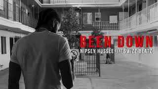Nipsey Hussle - Been Down (Official Audio)