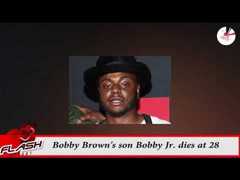 Bobby Brown's Son, Bobby Jr, Dies At 28