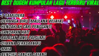 Download lagu DUGEM 7 SAMUDERA - DJ HADIRMU AKAN MENJADI CERITA TERINDAH X DUGEM DERMAGA BIRU MAULANA WIJAYA VIRAL mp3