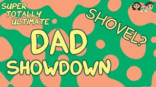 Super Totally Ultimate Dad Showdown Gameplay #1 : SHOVEL? | 3 Player