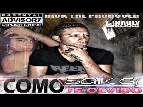 Saik Gf  - Como Te Olvido