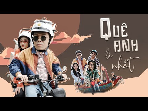 QUÊ ANH LÀ NHẤT - TRUNG RUỒI | Official Music Video | Zô Ta Zô Hầy