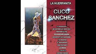cuco sanchez - Album La Huerfanita Mix