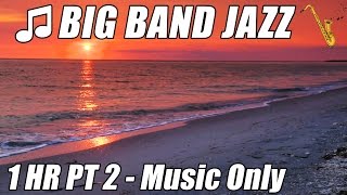 BIG BAND Music Piano JAZZ Instrumental Swing Songs Playlist 1 Hour Happy Good Fun Video Relax Study