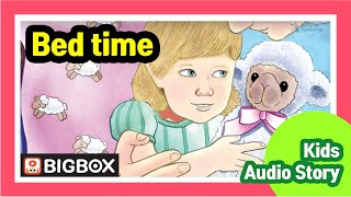 Bed time | English Fairy Tales | Kids Audio Story | BIGBOX
