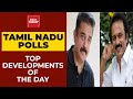 Tamil Nadu Polls: Manifesto Copy-Paste War; DMK-Congress Seat Sharing Pact; Amit Shah's Campaign