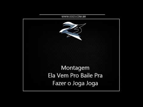 Montagem - Ela Vem Pro Baile Pra Fazer o Joga Joga [DJ R7]