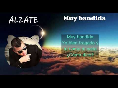 Muy bandida - Alzate(Letra)