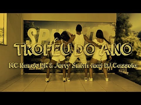 Troféu do Ano - MC Nando DK & Jerry Smith (feat DJ Cassula) | Up Dance (Coreografia)