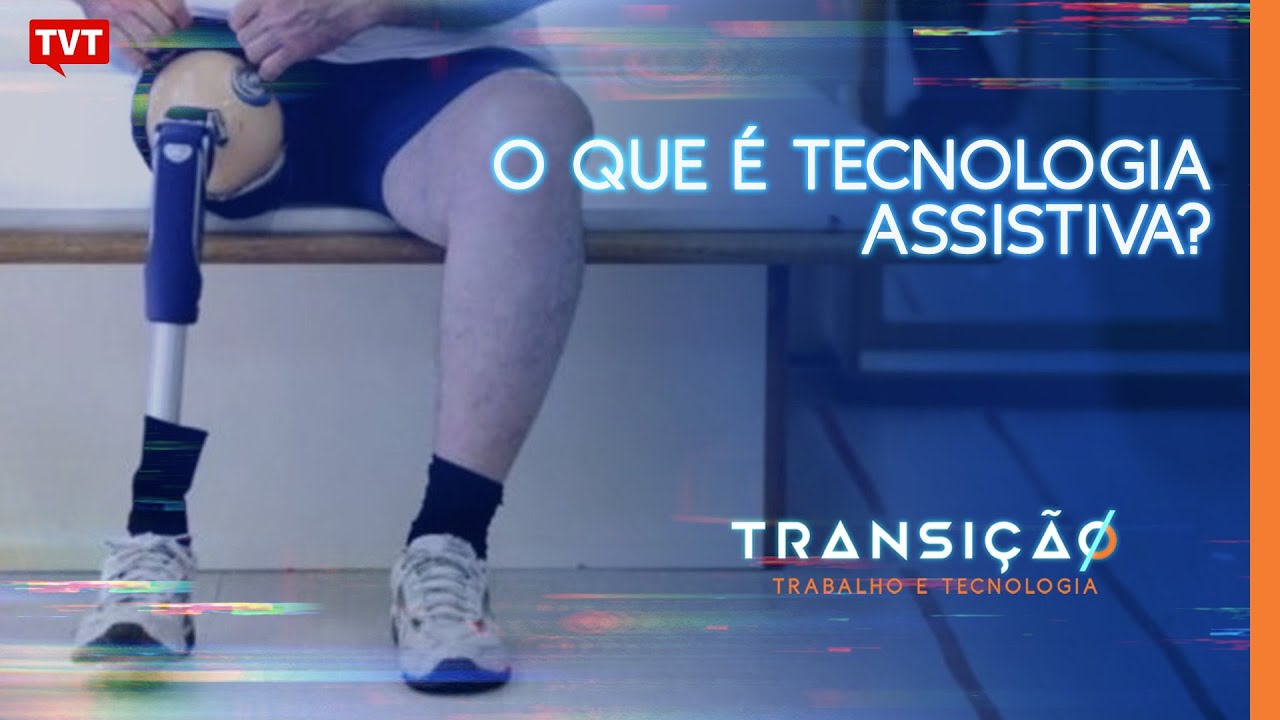 O que é tecnologia assistiva?