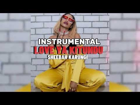 LOVE YA KITUNDU SHEEBAH KARUNGI INSTRUMENTAL BY EZY PAN DE BEAT