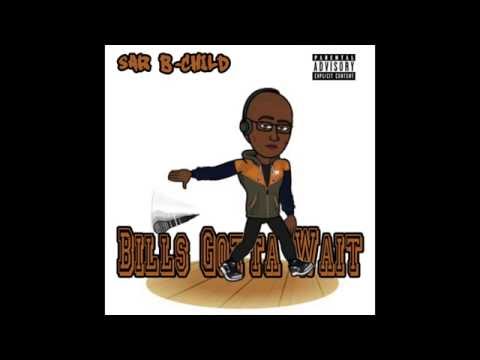 Sar B-Child "Bills Gotta Wait" (Official Audio)