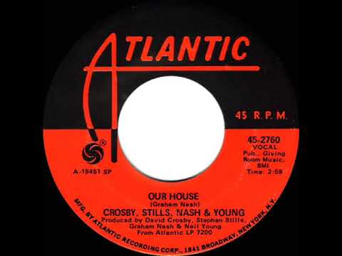 1970 HITS ARCHIVE: Our House - Crosby, Stills, Nash & Young (mono 45)