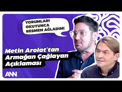 Metin Arolat’dan Armağan Çağlayan Açıklaması: Yapılan Yorumları Okuyunca Resmen Ağladım!