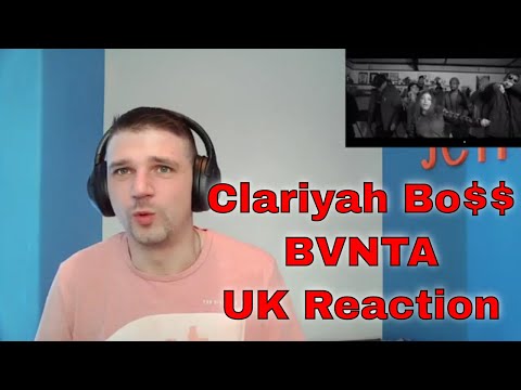 Clariyah Bo$$ - BVNTA - UK Reaction