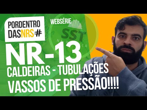 NR-13 Resumo da norma de caldeiras, vasos de pressão e tubulações! #SST #SegurançadoTrabalho #nr13