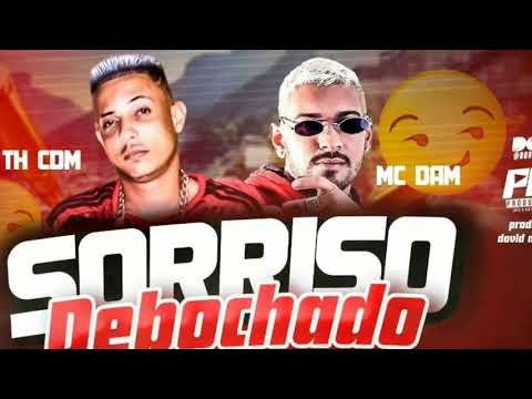 Th CDM - MC DAM - SORRISO DEBOCHADO