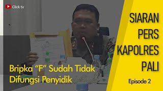 Siaran Pers Kapolres PALI - Bripka 