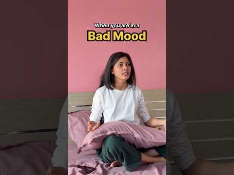 When you’re in a BAD MOOD 😭🤌🏻 #shorts